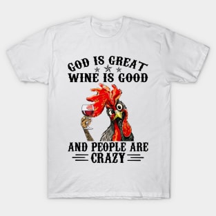 Chicken God Is Great People Are Crazy Personalized T-Shirt